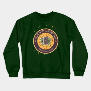 Tarot is my superpower, intuition unleashed Crewneck Sweatshirt